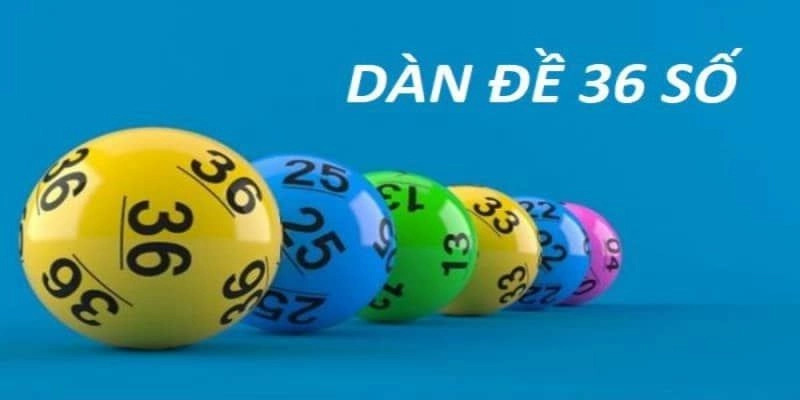 Dàn Đề 36 Số BONGVIP - Cách Đánh Hiệu Quả Từ Cao Thủ