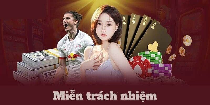 Miễn trừ trách nhiệm bảo vệ quyền lợi người chơi